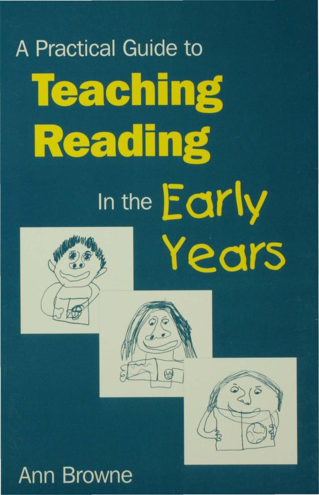 A Practical Guide to Teaching Reading in the Early Years by Ann Browne