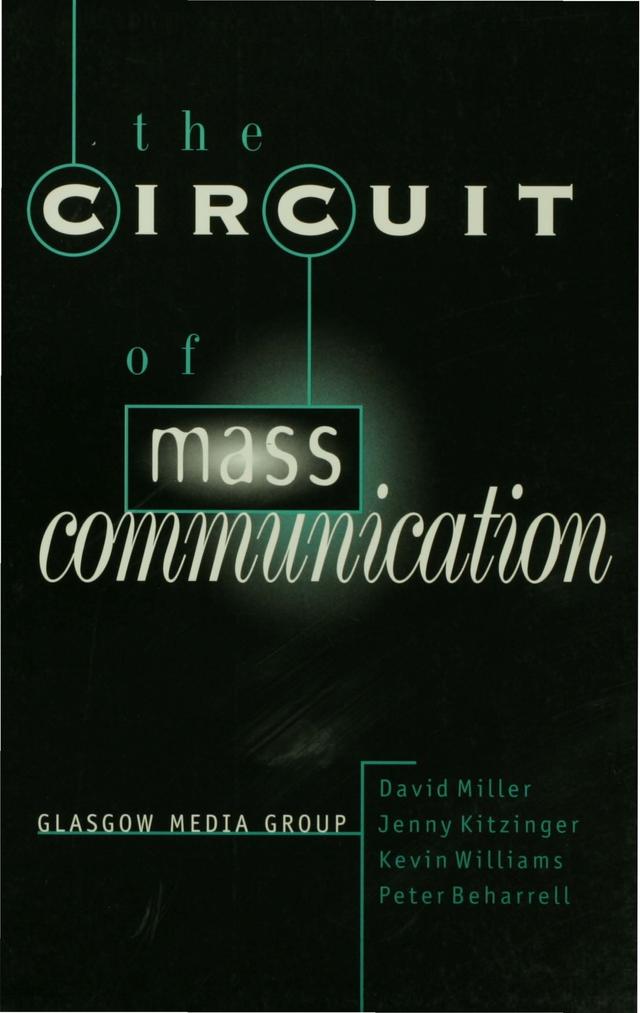 The Circuit of Mass Communication by David Miller