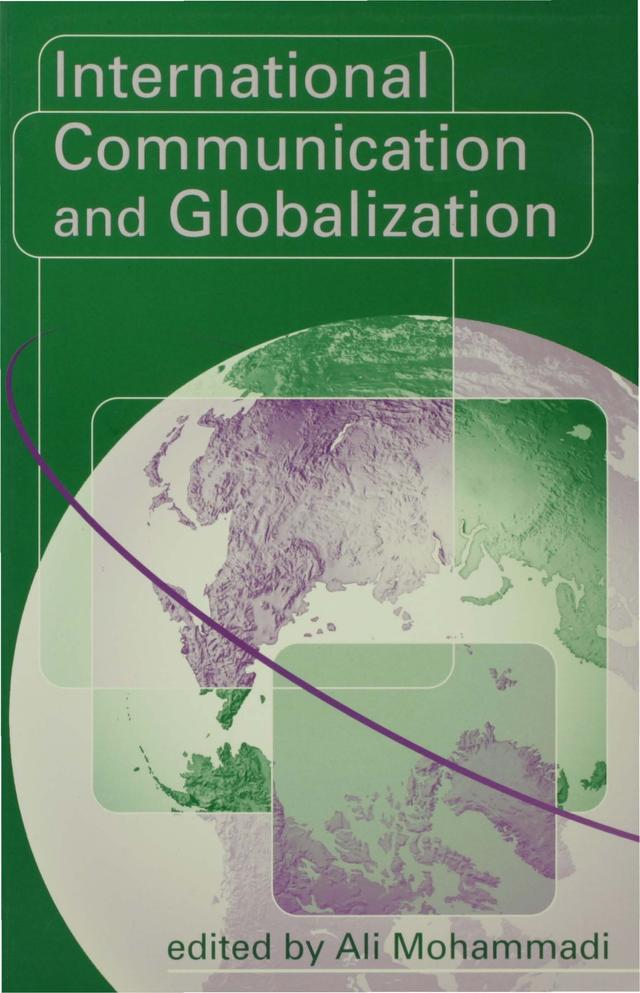 International Communication and Globalization by Ali Mohammadi