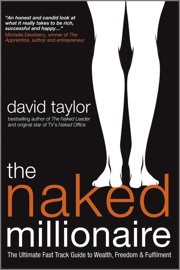 The Naked Millionaire by David Taylor