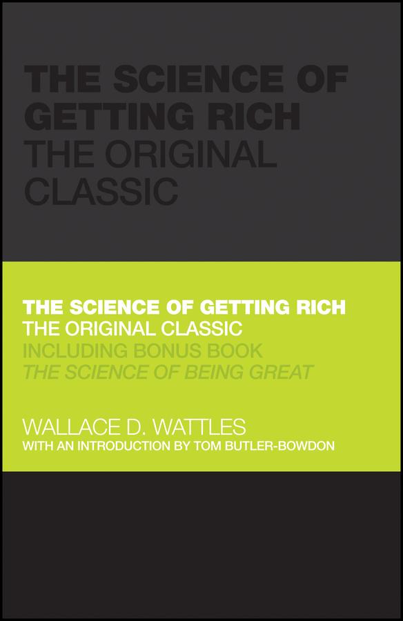 The Science of Getting Rich by Tom Butler-Bowdon, Wallace Wattles