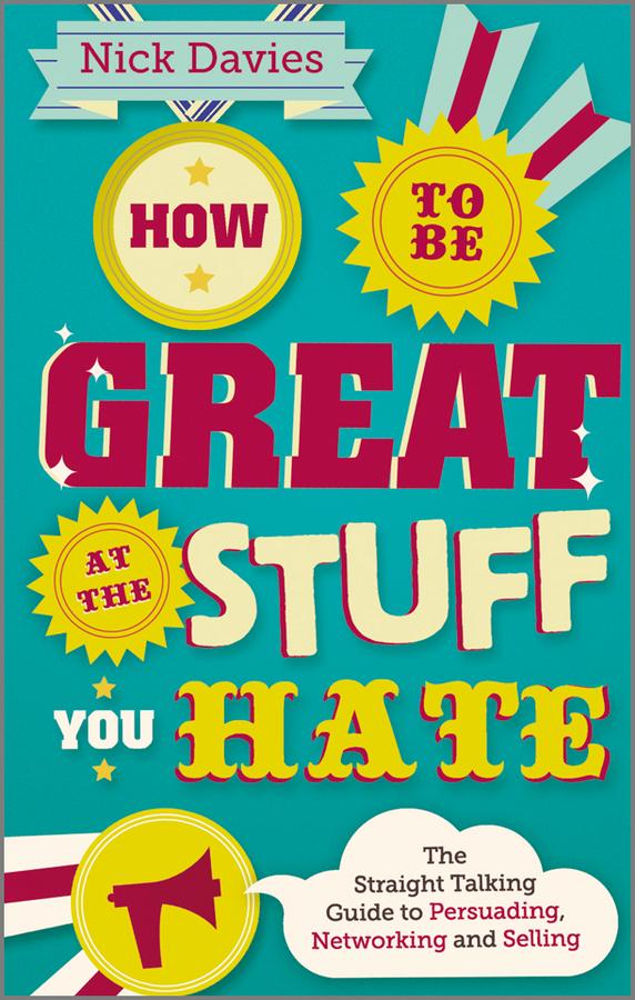 How to Be Great at The Stuff You Hate by Nick Davies