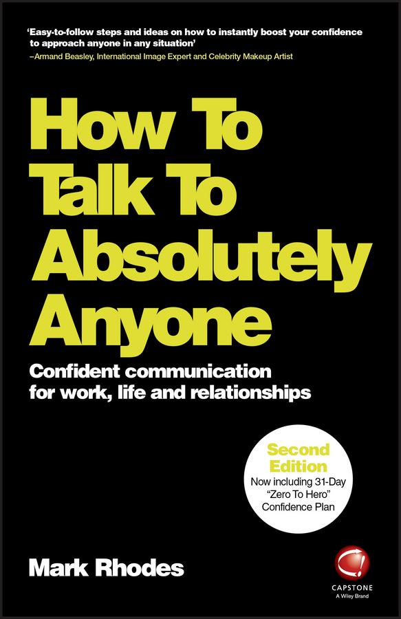 How To Talk To Absolutely Anyone by Mark Rhodes