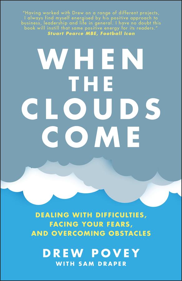 When the Clouds Come by Drew Povey, Sam Draper