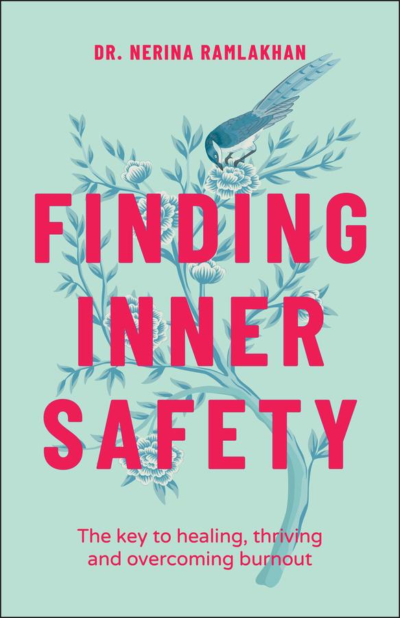 Finding Inner Safety by Dr. Nerina Ramlakhan