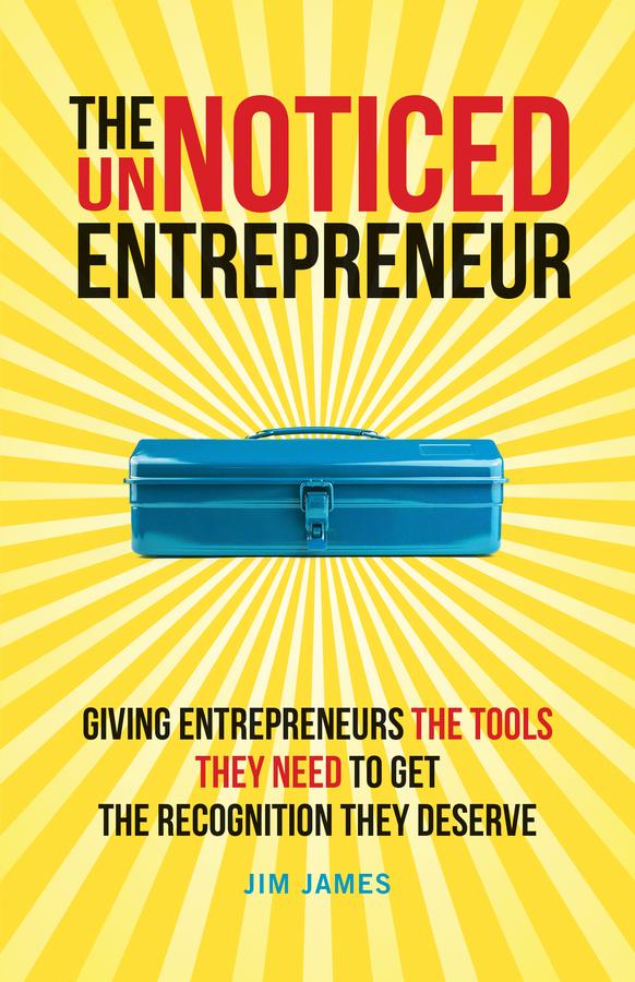 The UnNoticed Entrepreneur, Book 2 by Jim James