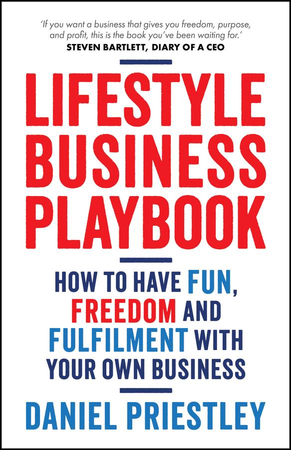 Lifestyle Business Playbook by Daniel Priestley