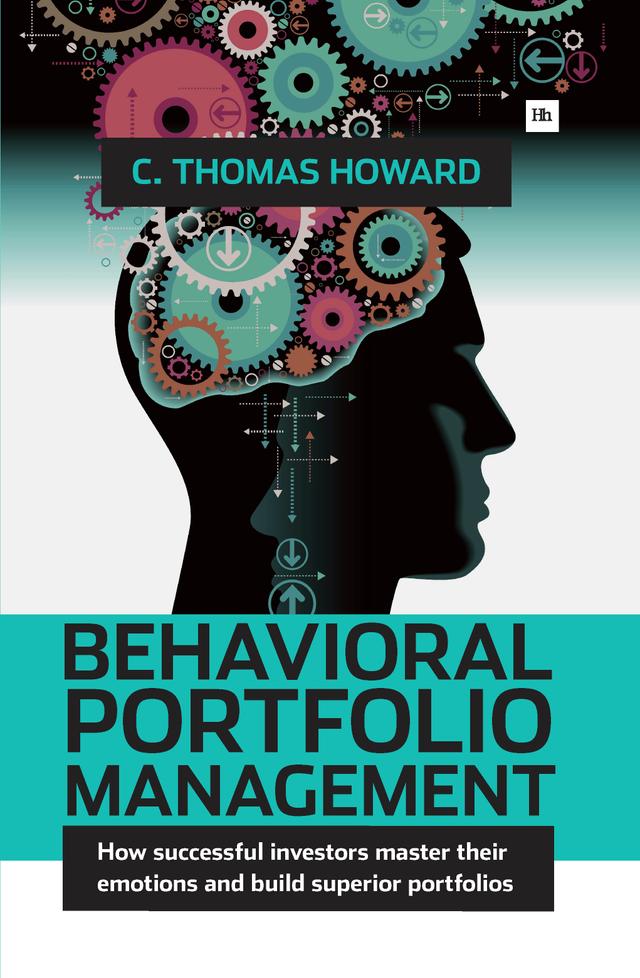 Behavioral Portfolio Management by C. Thomas Howard
