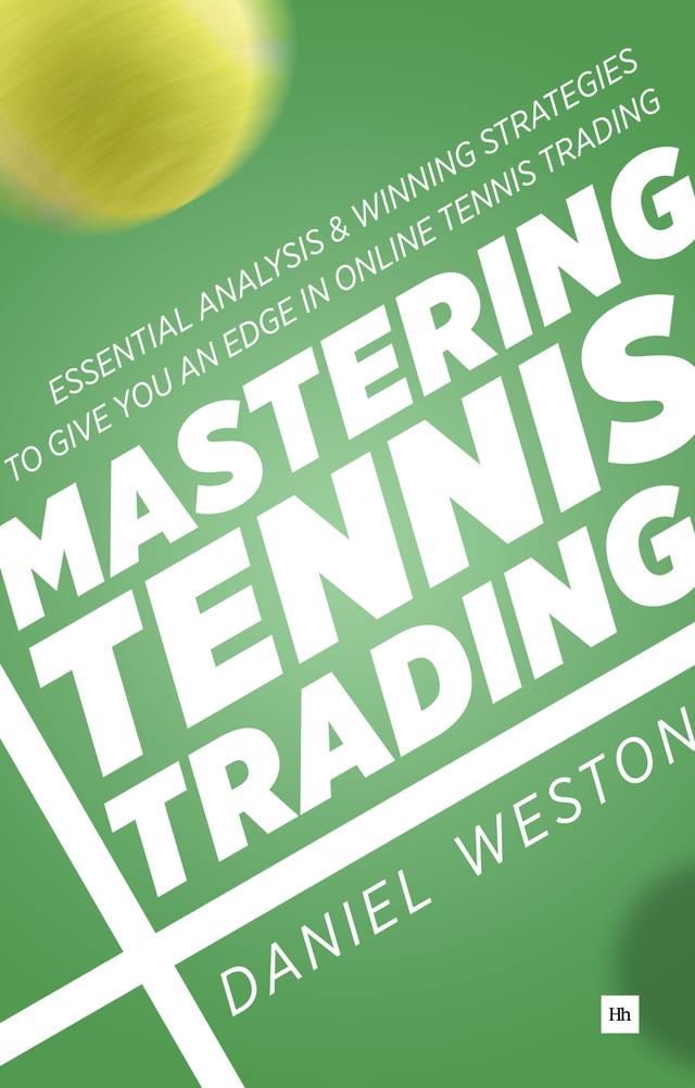 Mastering Tennis Trading by Daniel Weston