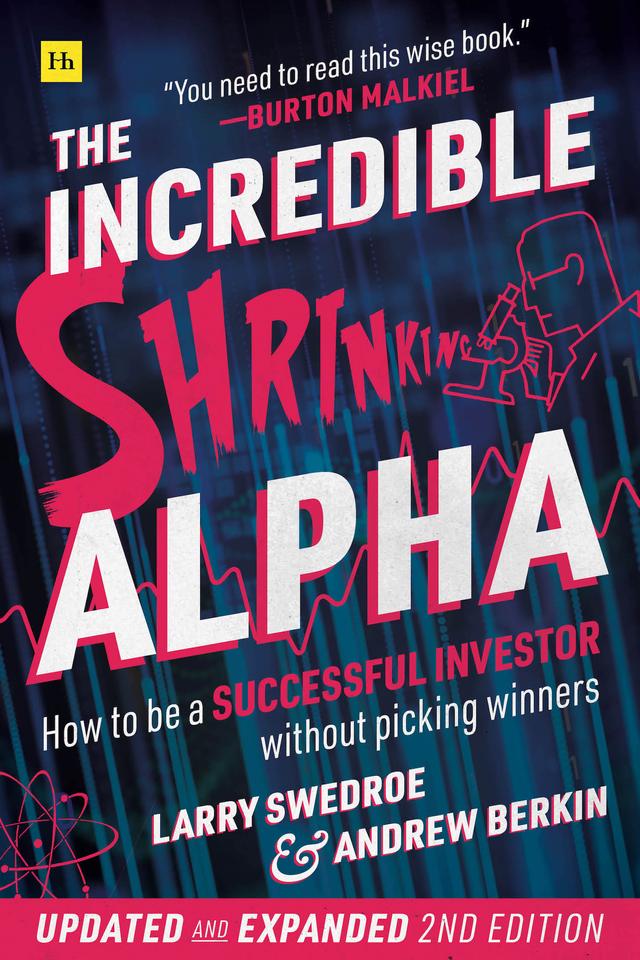 The Incredible Shrinking Alpha 2nd edition by Andrew L.  Berkin, Larry E. Swedroe
