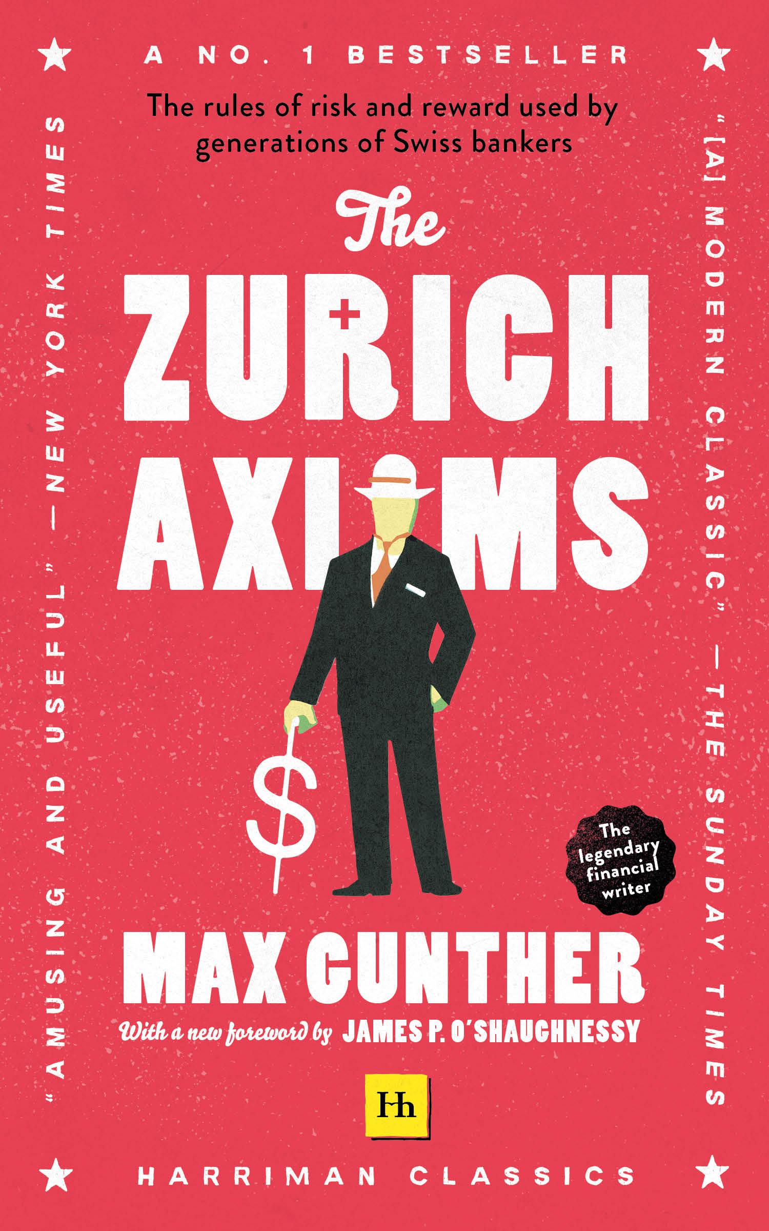 The Zurich Axioms (Harriman Definitive Edition)