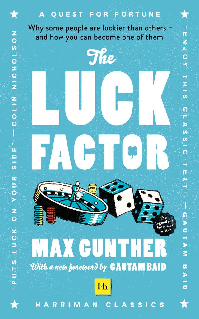 The Luck Factor (Harriman Classics) by Max Gunther
