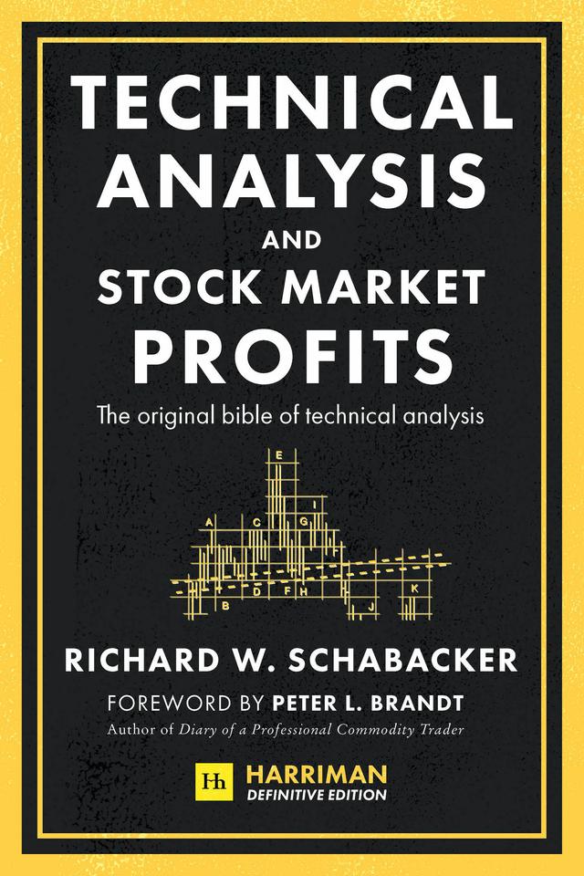 Technical Analysis and Stock Market Profits (Harriman Definitive Edition) by Richard Schabacker