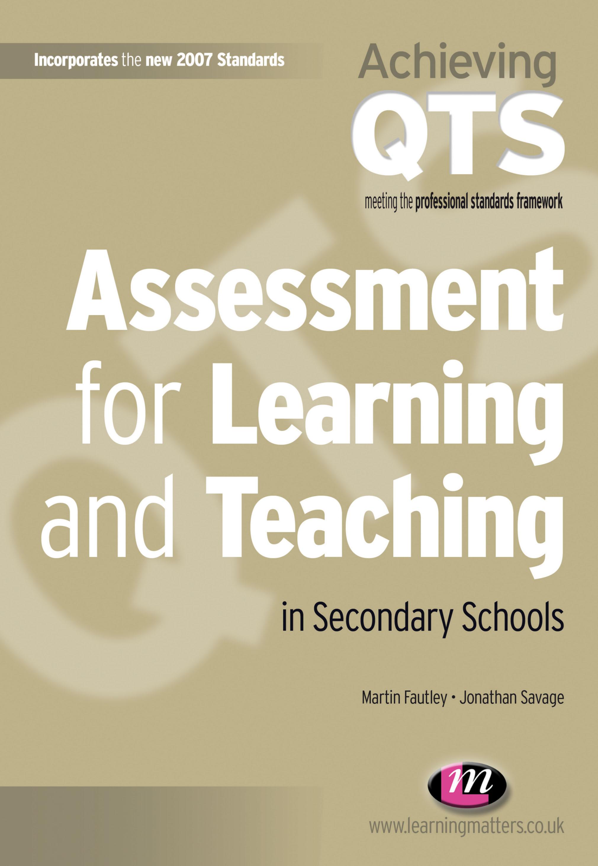 Assessment for Learning and Teaching in Secondary Schools