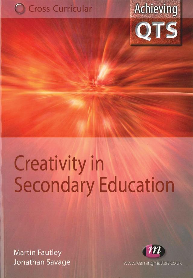Creativity in Secondary Education by Jonathan Savage