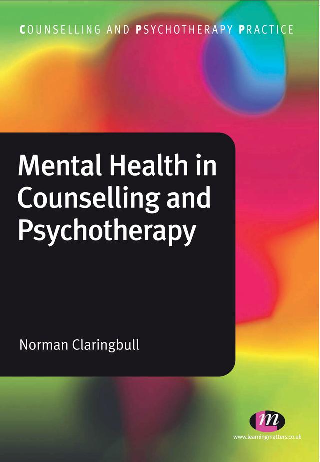 Mental Health in Counselling and Psychotherapy by Norman Claringbull