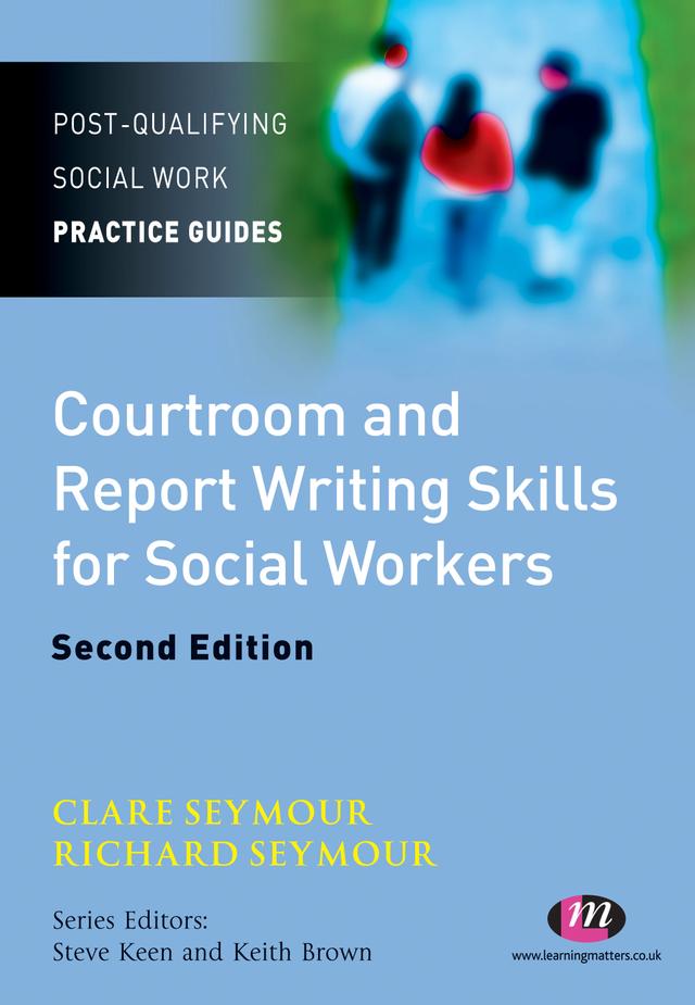 Courtroom and Report Writing Skills for Social Workers by Clare Seymour