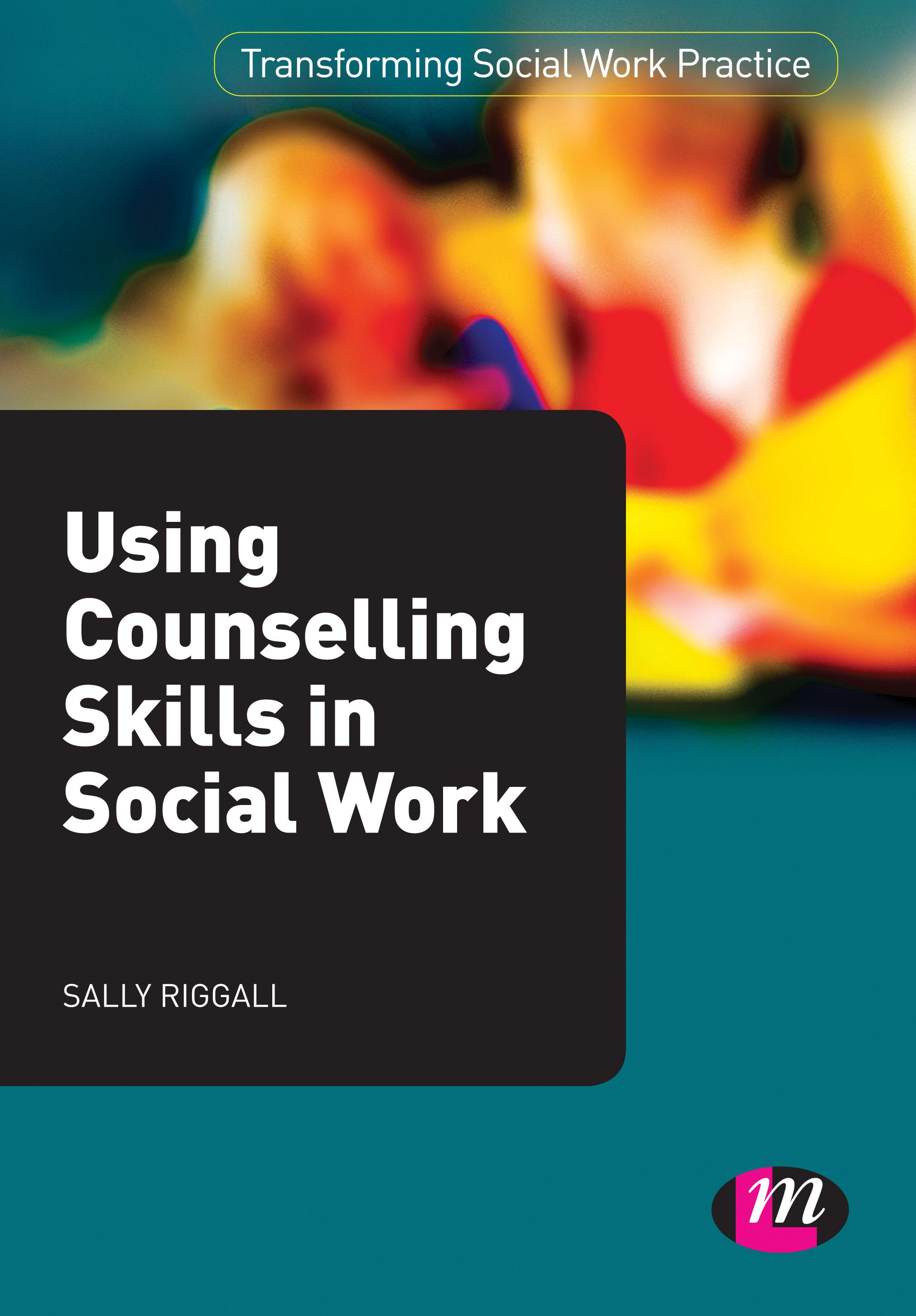 Using Counselling Skills in Social Work