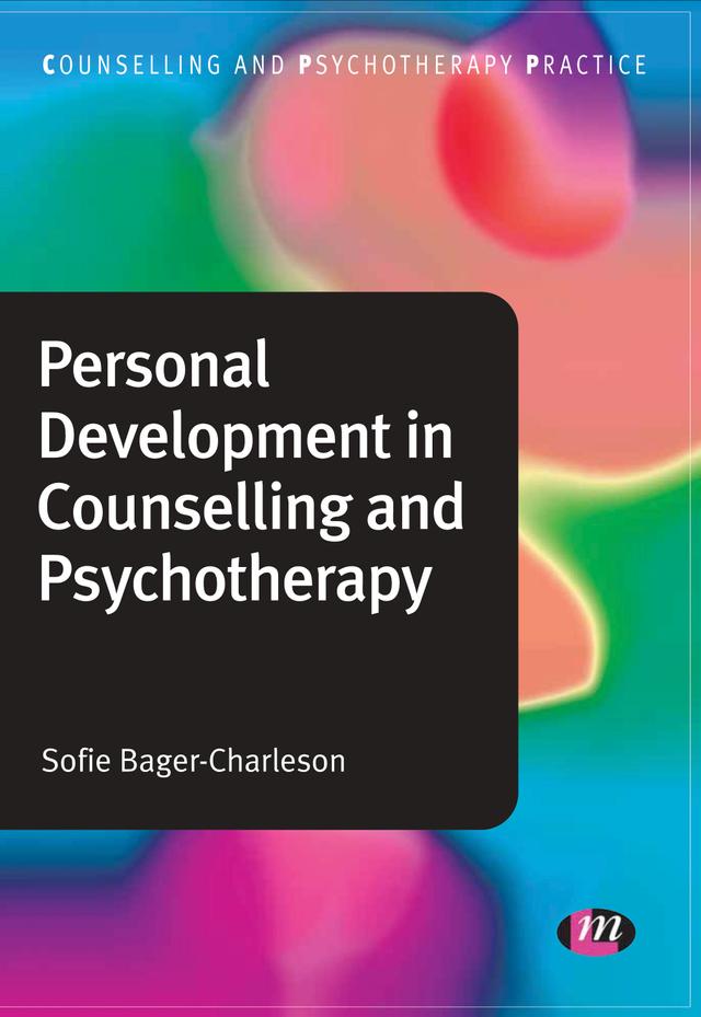 Personal Development in Counselling and Psychotherapy by Sofie Bager-Charleson