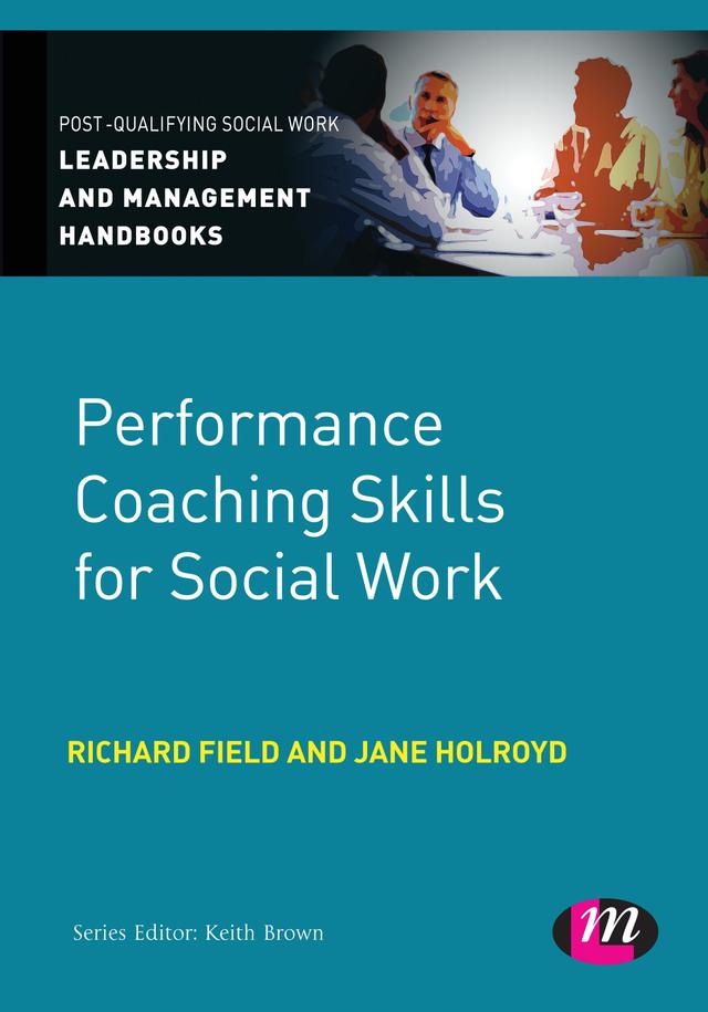 Performance Coaching Skills for Social Work by Jane Holroyd