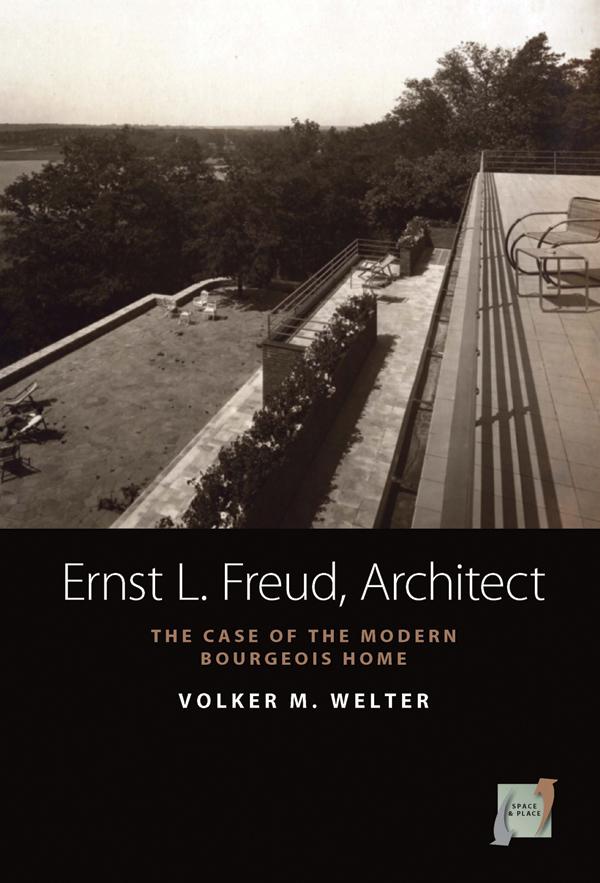 Ernst L. Freud, Architect by Volker M. Welter