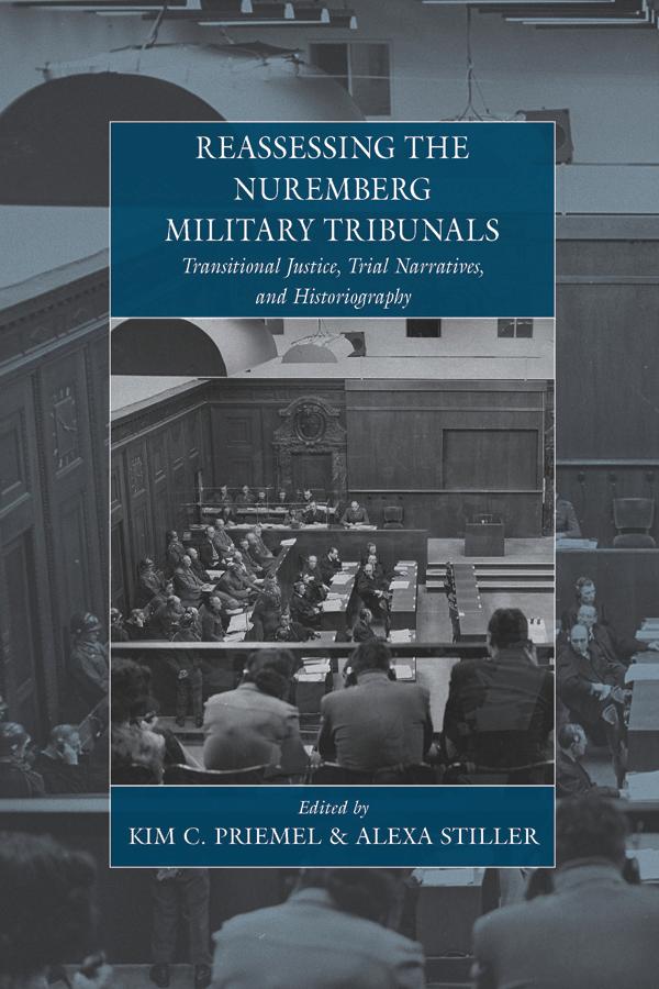 Reassessing the Nuremberg Military Tribunals