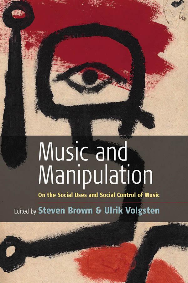 Music and Manipulation by Steven Brown, Ulrik Volgsten
