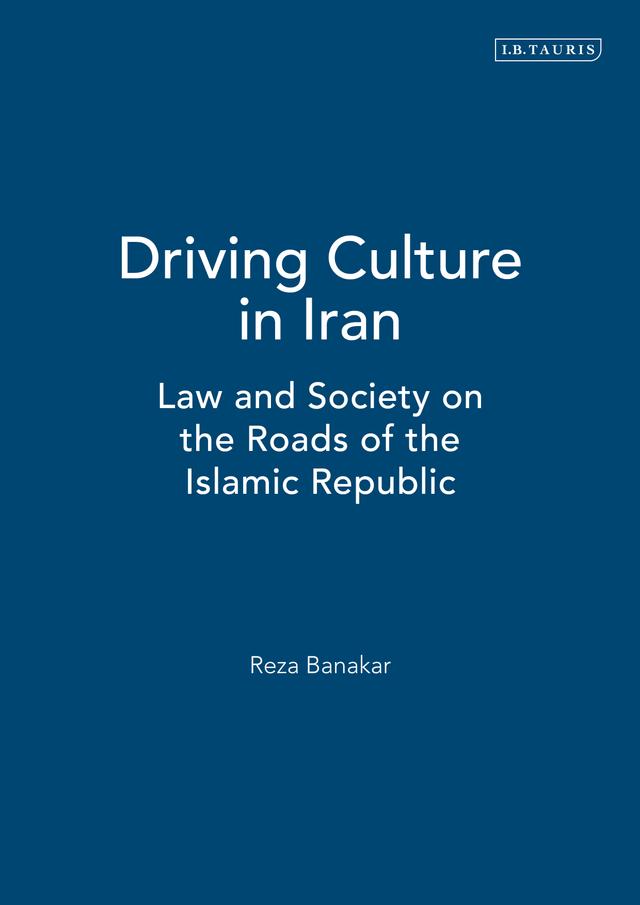 Driving Culture in Iran by Reza Banakar