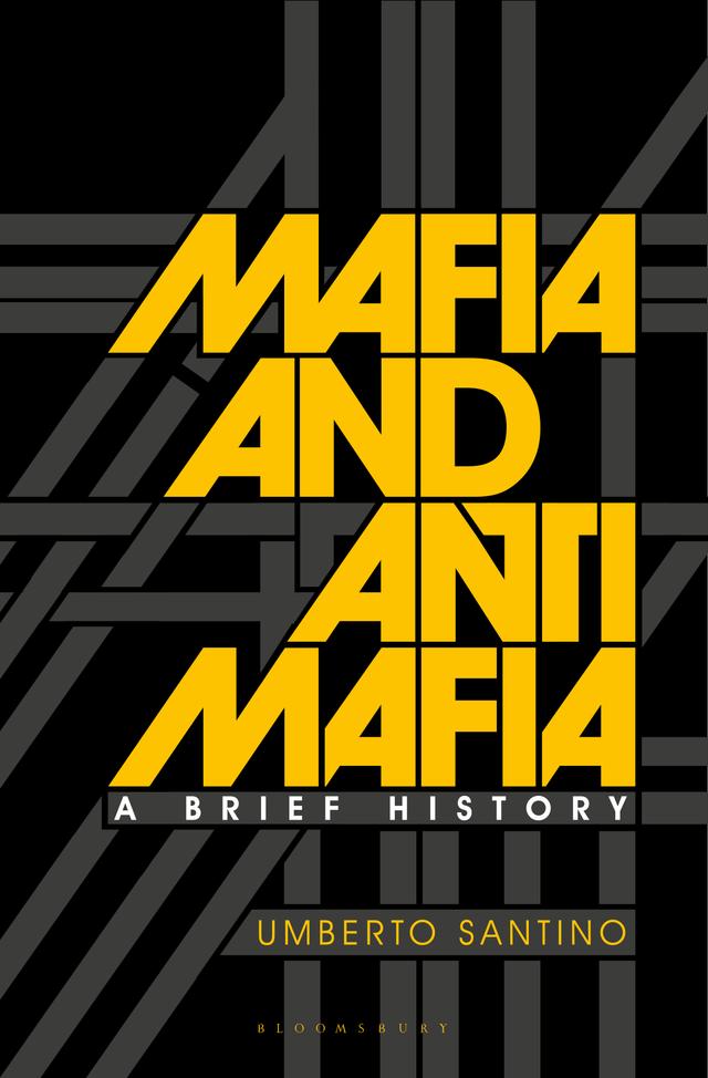 Mafia and Antimafia by John Dickie, Umberto Santino