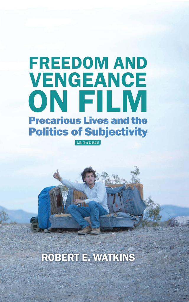 Freedom and Vengeance on Film by Robert E. Watkins