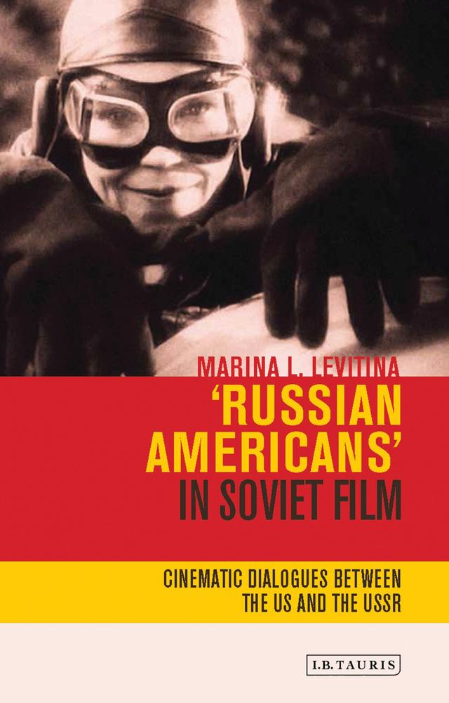 Russian Americans' in Soviet Film by Marina L. Levitina