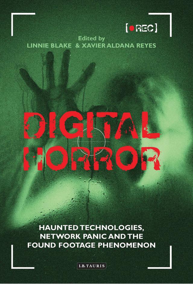 Digital Horror by Linnie Blake, Xavier Aldana Reyes