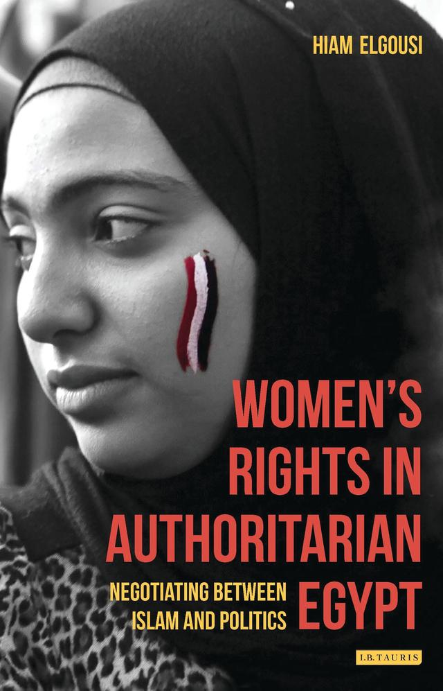 Women's Rights in Authoritarian Egypt by Hiam Elgousi