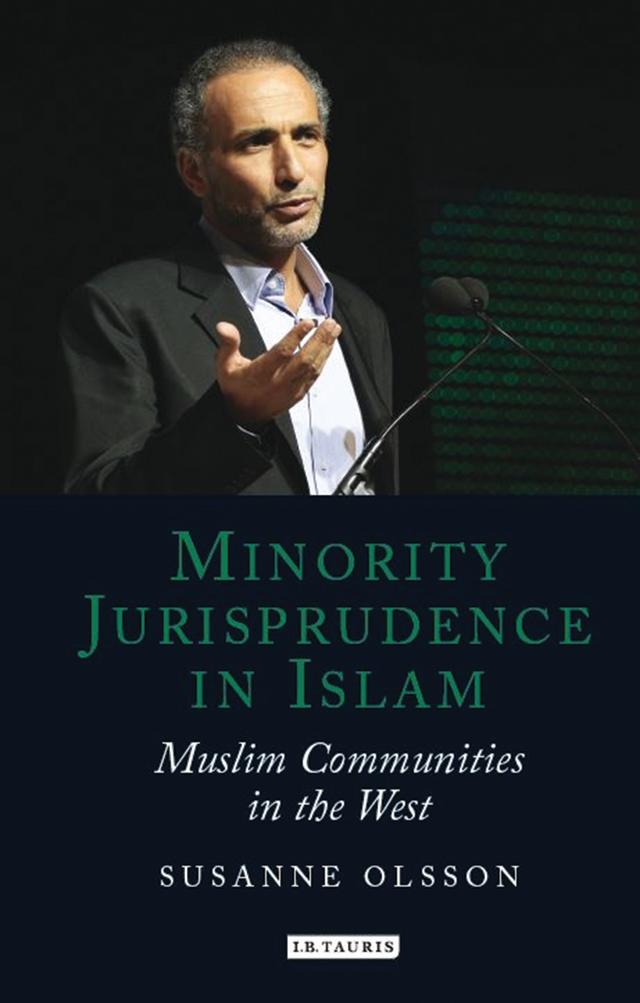 Minority Jurisprudence in Islam by Susanne Olsson