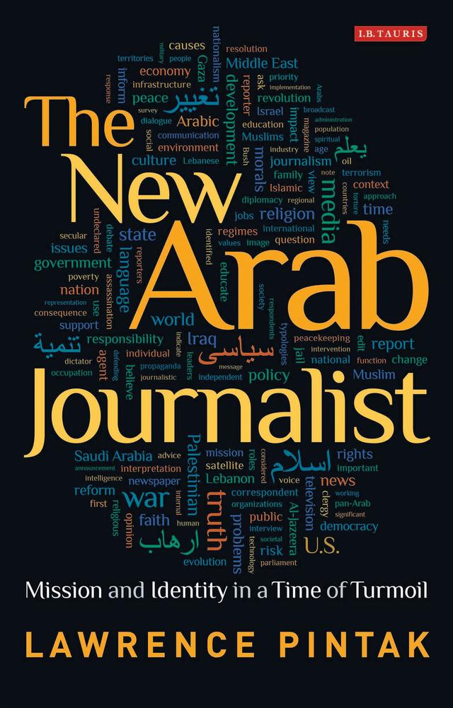 The New Arab Journalist by Lawrence Pintak