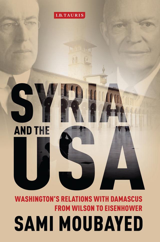Syria and the USA by Sami Moubayed