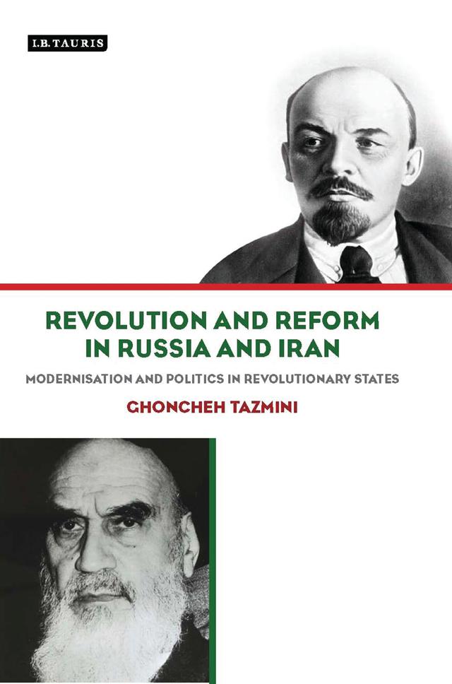 Revolution and Reform in Russia and Iran by Ghoncheh Tazmini