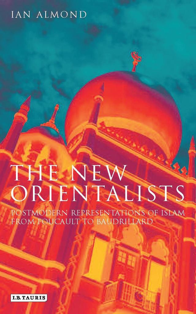 The New Orientalists by Ian Almond