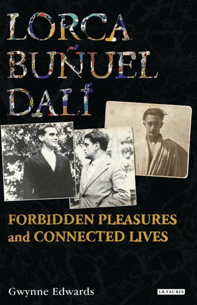 Lorca, Buñuel, Dalí by Gwynne Edwards