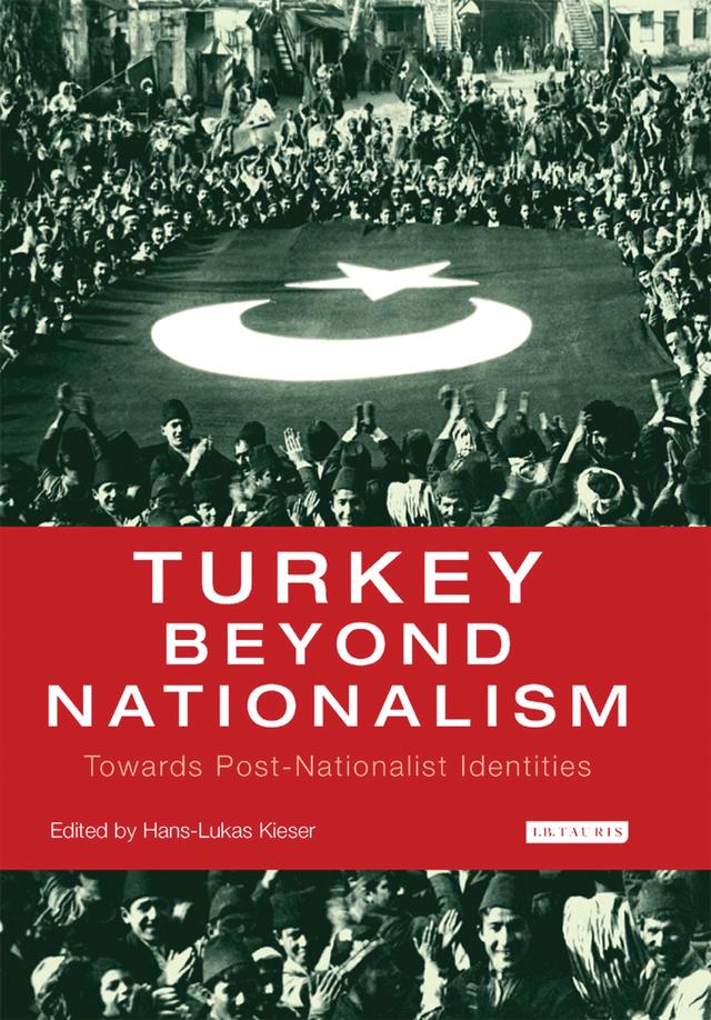 Turkey Beyond Nationalism by Hans-Lukas Kieser