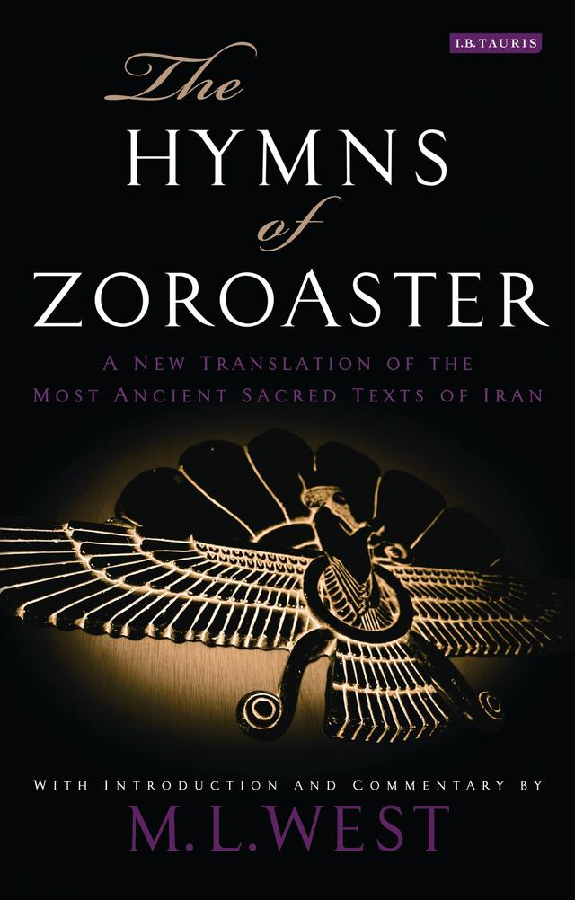The Hymns of Zoroaster by M. L. West