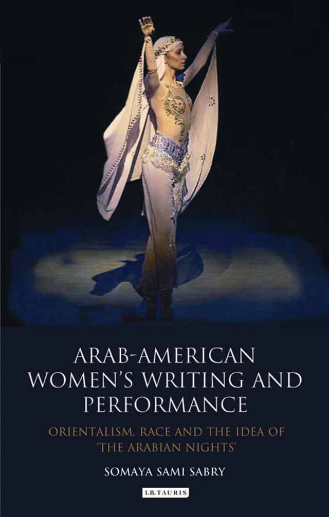 Arab-American Women's Writing and Performance by Somaya Sami Sabry
