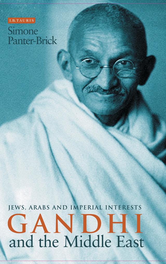 Gandhi and the Middle East by Simone Panter-Brick