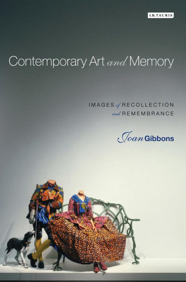 Contemporary Art and Memory by Joan Gibbons