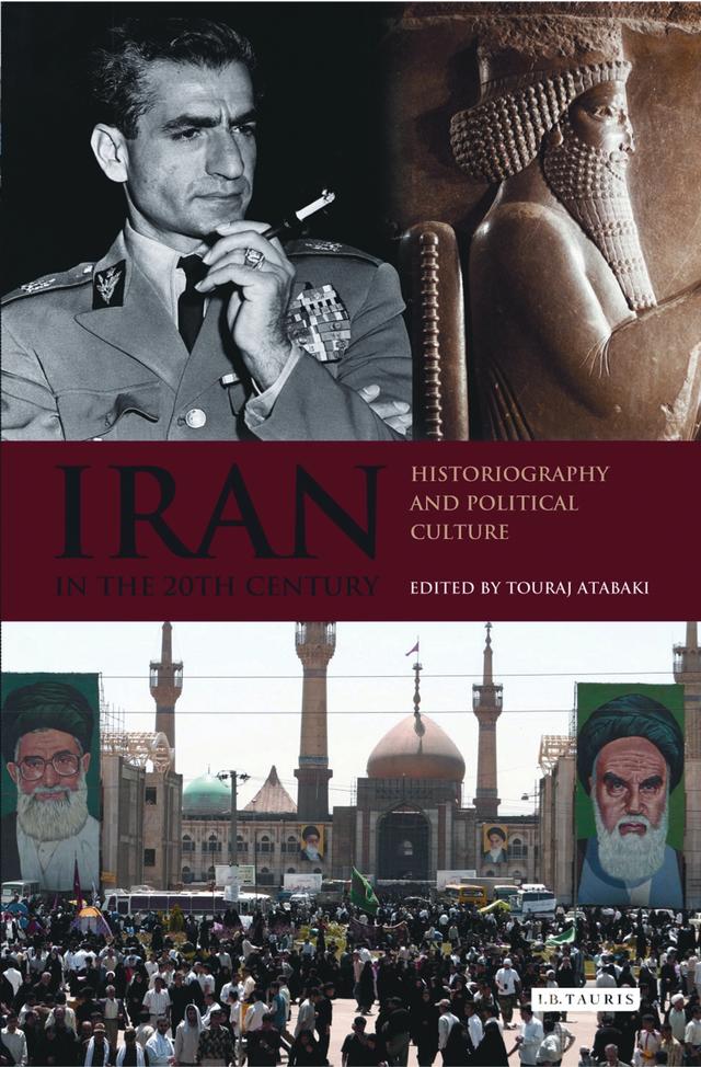 Iran in the 20th Century by Touraj Atabaki