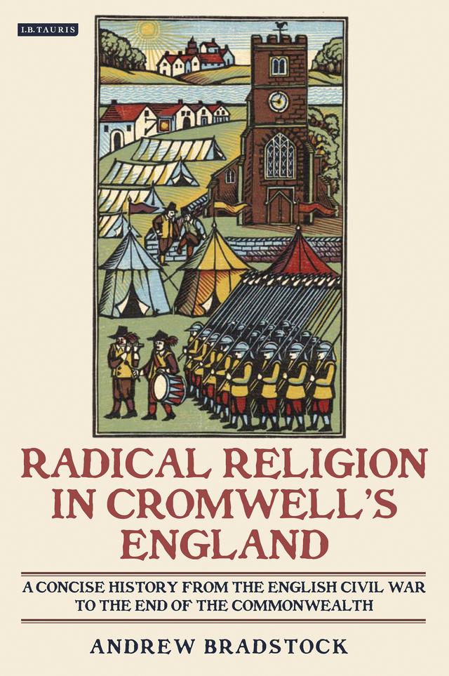 Radical Religion in Cromwell's England by Andrew Bradstock