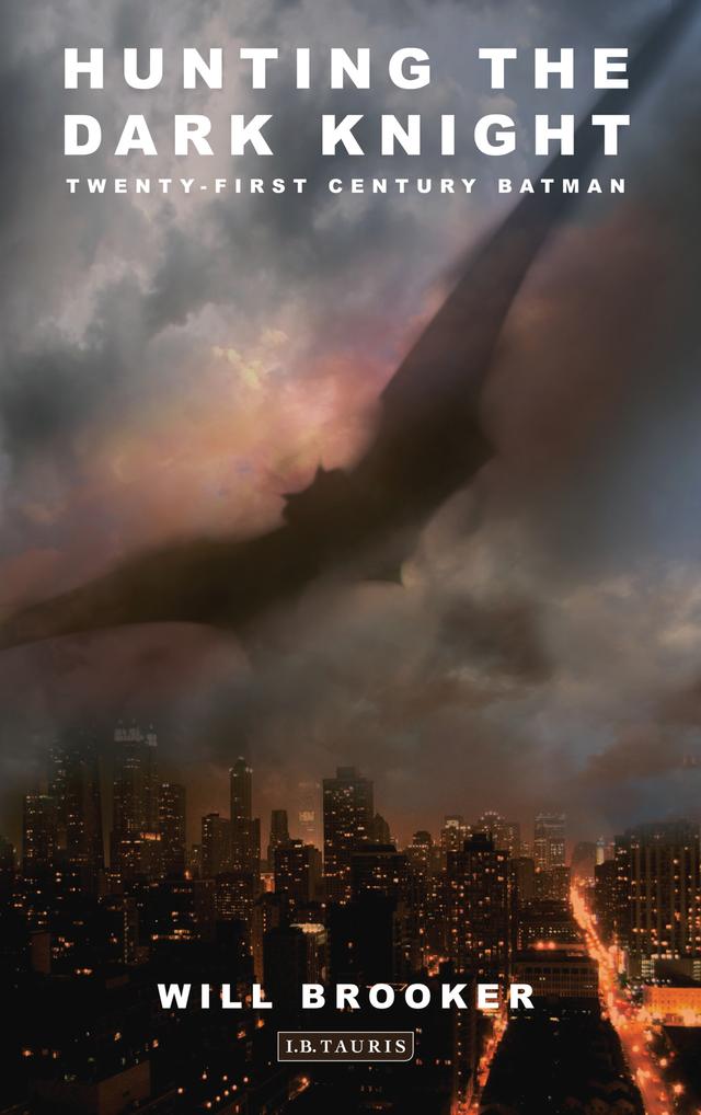 Hunting the Dark Knight by Will Brooker
