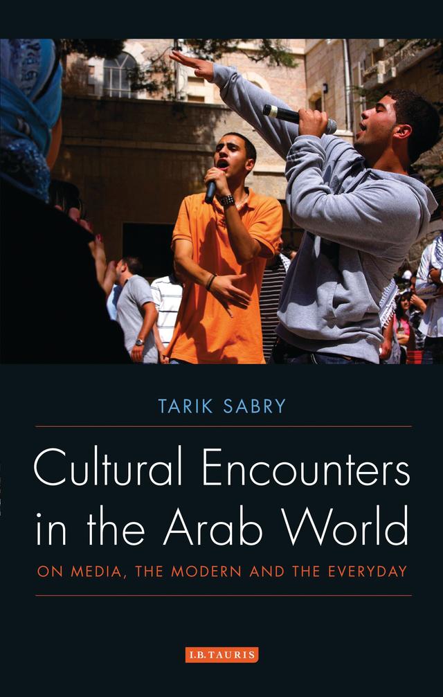 Cultural Encounters in the Arab World by Tarik Sabry