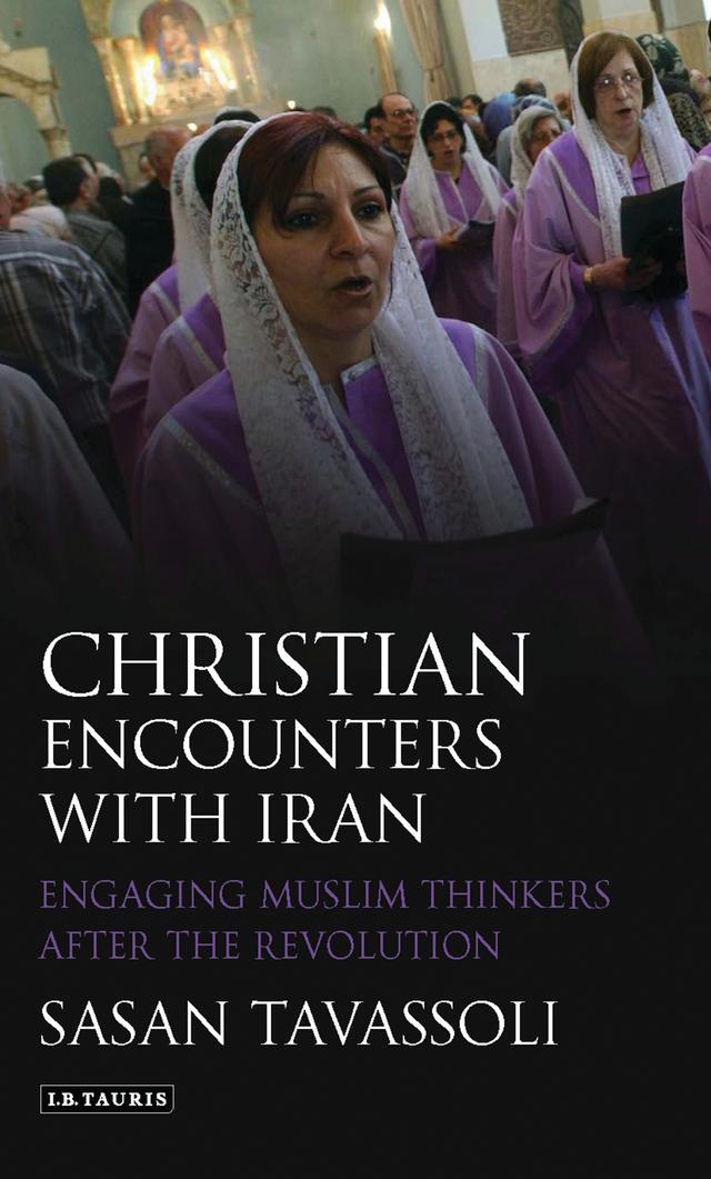 Christian Encounters with Iran by Sasan Tavassoli