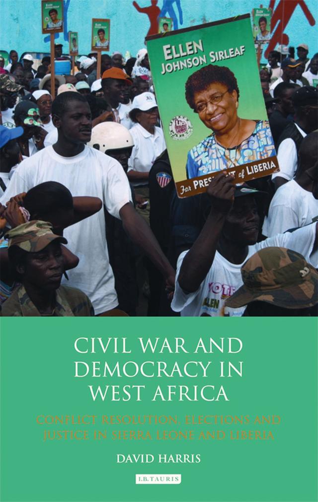 Civil War and Democracy in West Africa by David Harris